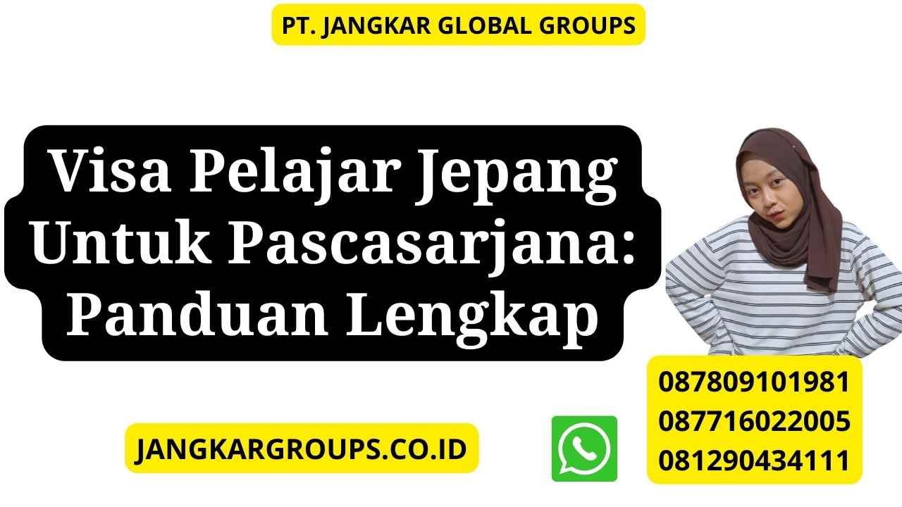 Visa Pelajar Jepang Untuk Pascasarjana: Panduan Lengkap