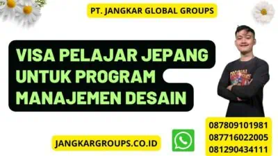 Visa Pelajar Jepang Untuk Program Manajemen Desain