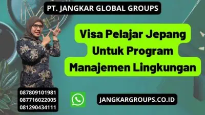 Visa Pelajar Jepang Untuk Program Manajemen Lingkungan