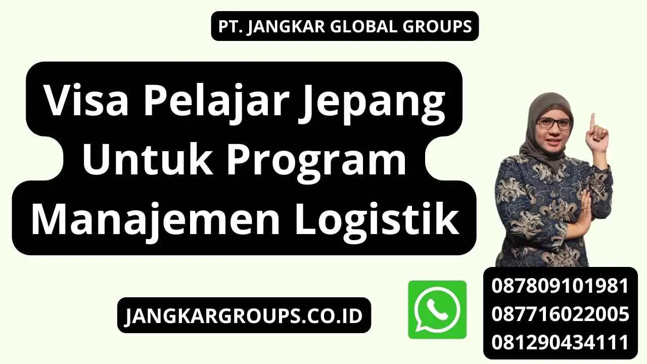 Visa Pelajar Jepang Untuk Program Manajemen Logistik