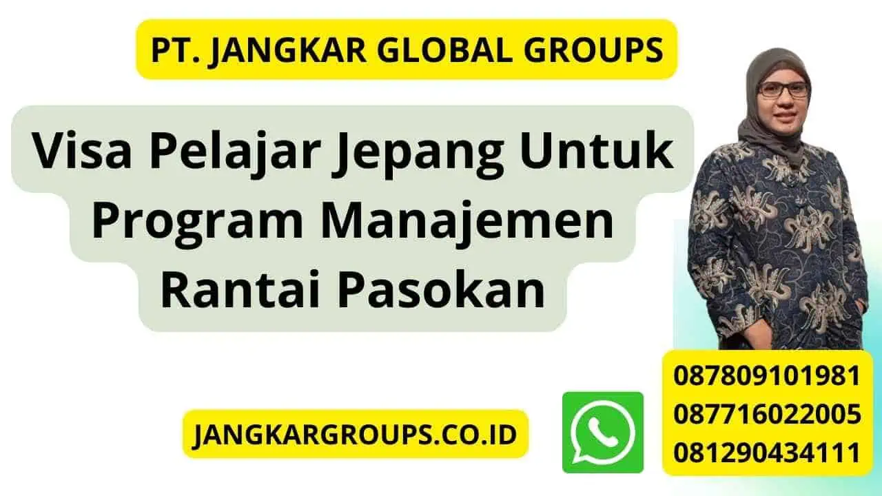 Visa Pelajar Jepang Untuk Program Manajemen Rantai Pasokan