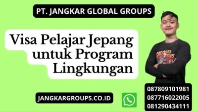 Visa Pelajar Jepang untuk Program Lingkungan