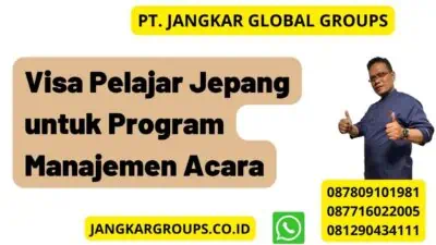 Visa Pelajar Jepang untuk Program Manajemen Acara