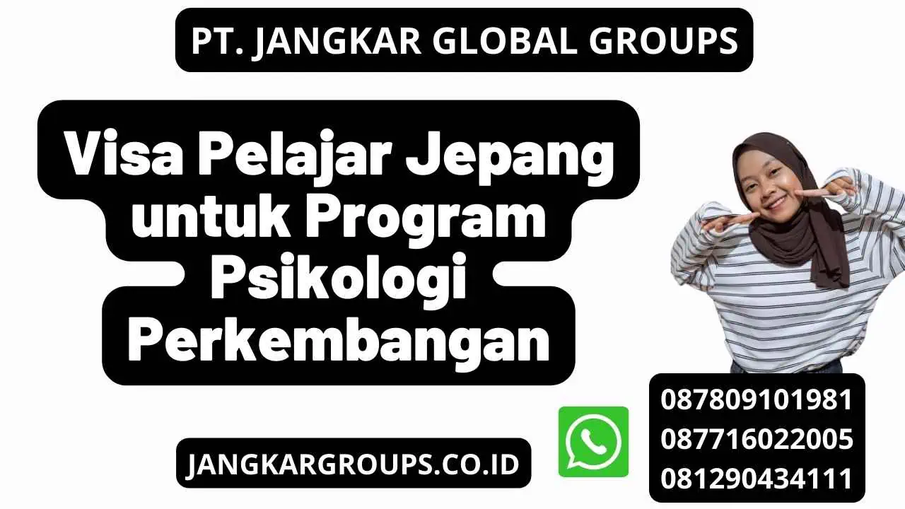 Visa Pelajar Jepang untuk Program Psikologi Perkembangan