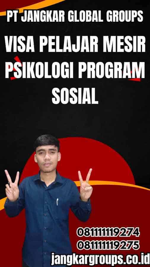 Visa Pelajar Mesir Psikologi Program Sosial