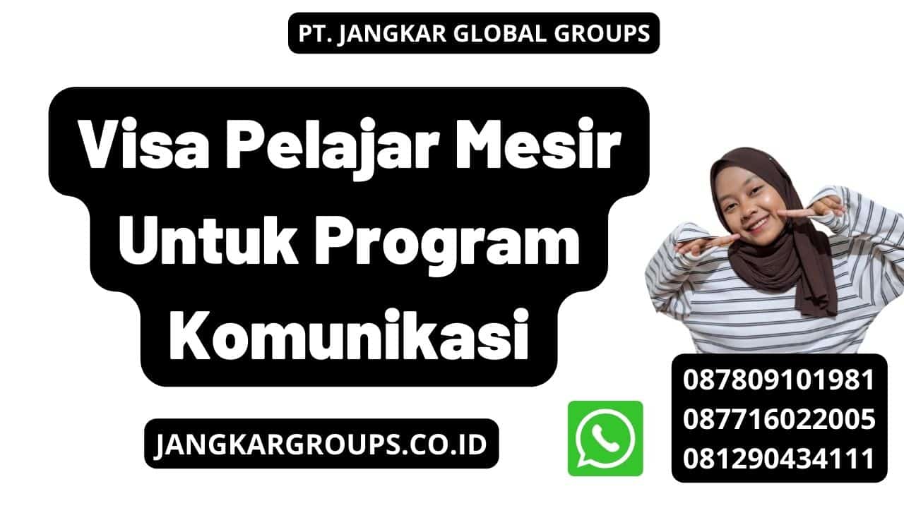 Visa Pelajar Mesir Untuk Program Komunikasi