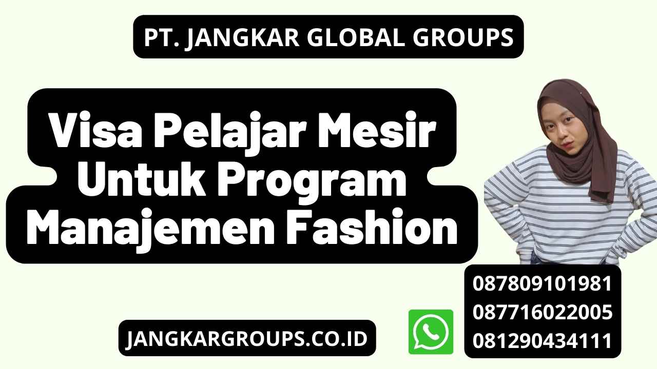 Visa Pelajar Mesir Untuk Program Manajemen Fashion