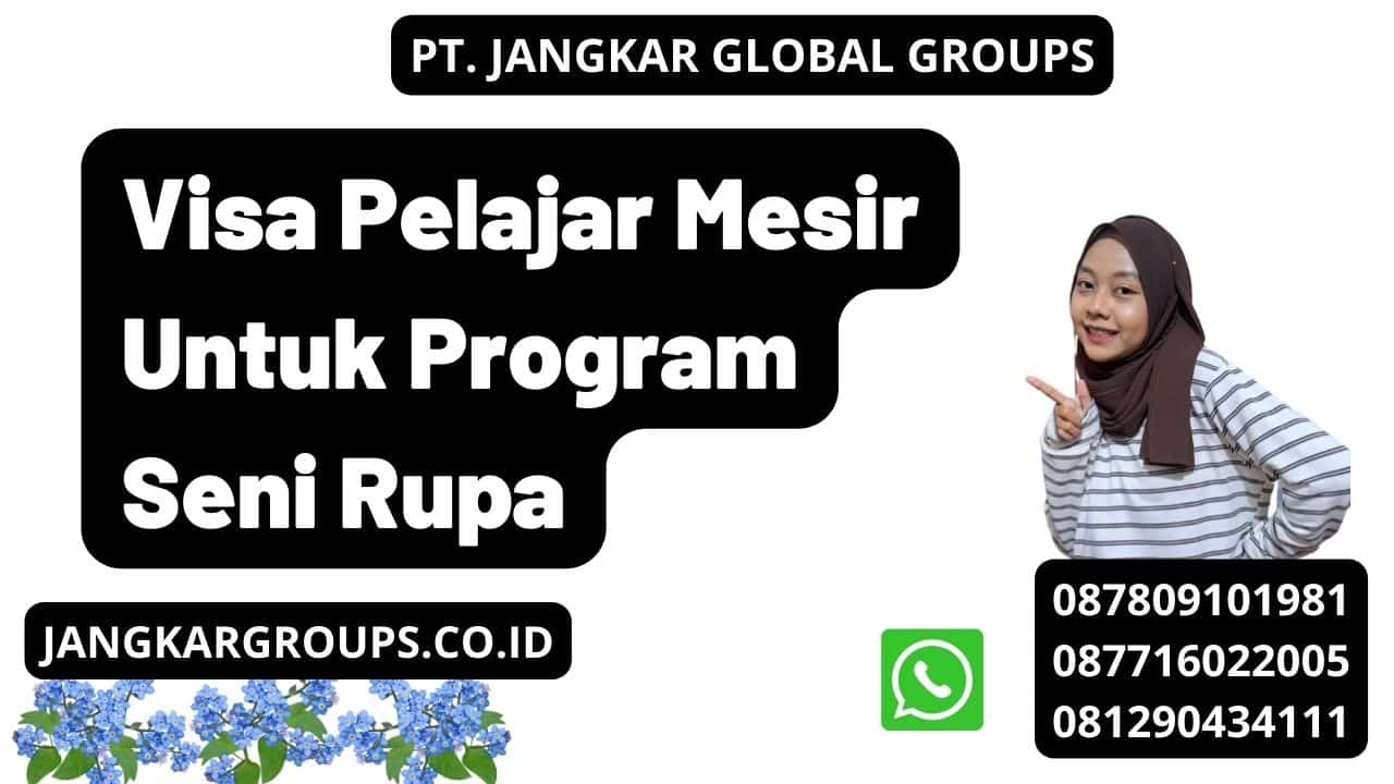 Visa Pelajar Mesir Untuk Program Seni Rupa