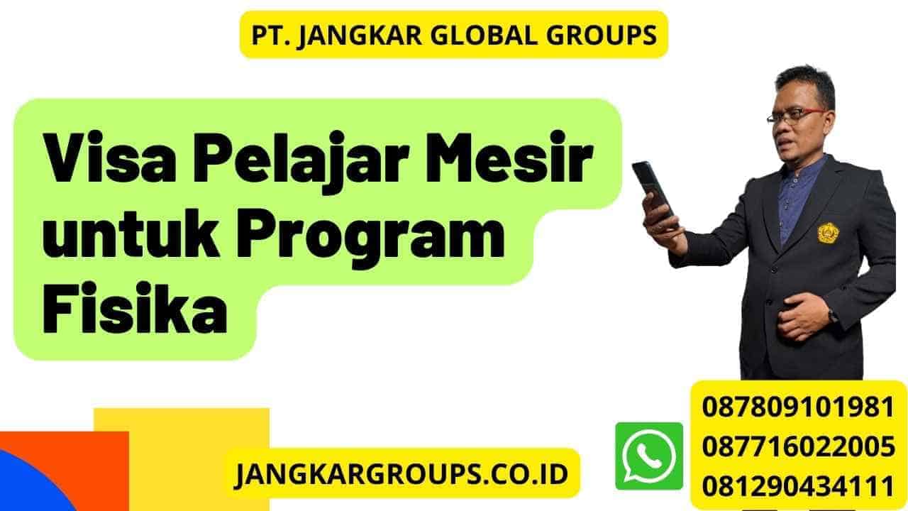 Visa Pelajar Mesir untuk Program Fisika