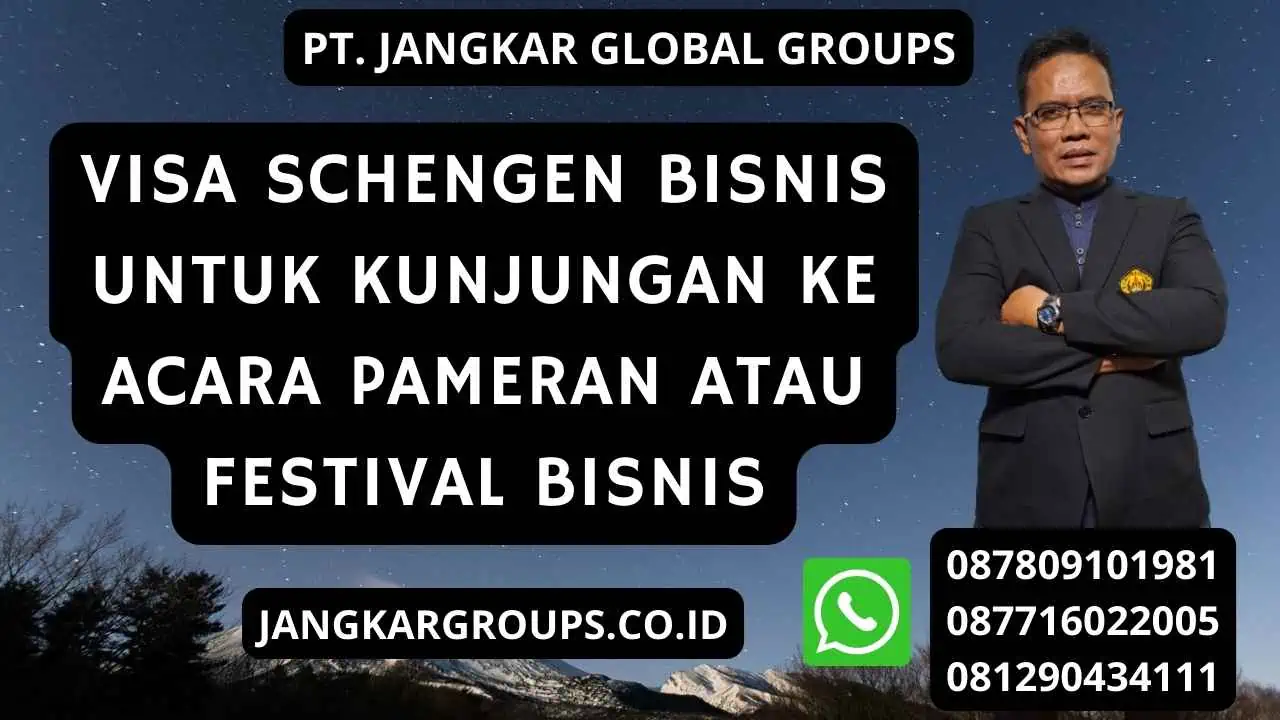 Visa Schengen Bisnis Untuk Kunjungan Ke Acara Pameran Atau Festival Bisnis