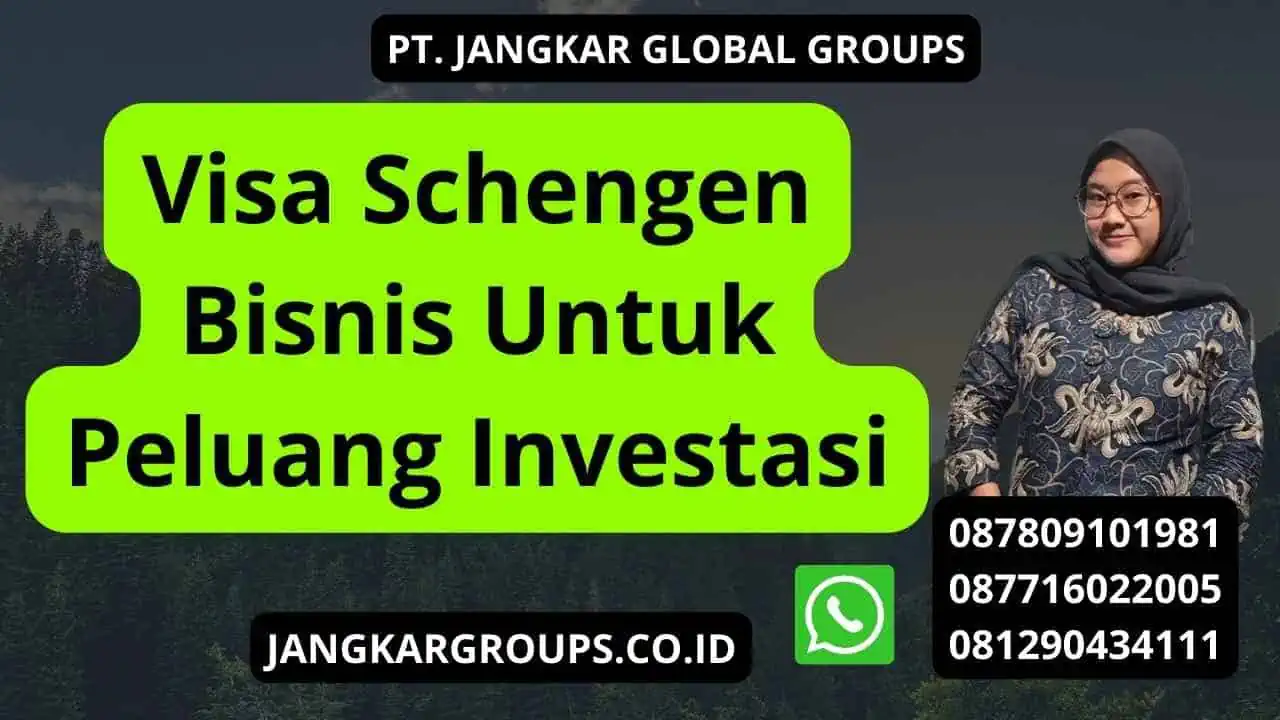 Visa Schengen Bisnis Untuk Peluang Investasi