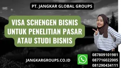 Visa Schengen Bisnis Untuk Penelitian Pasar Atau Studi Bisnis