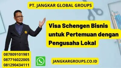 Visa Schengen Bisnis untuk Pertemuan dengan Pengusaha Lokal