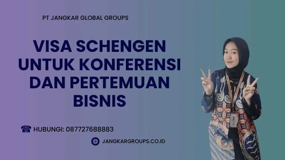 Visa Schengen untuk Konferensi dan Pertemuan Bisnis