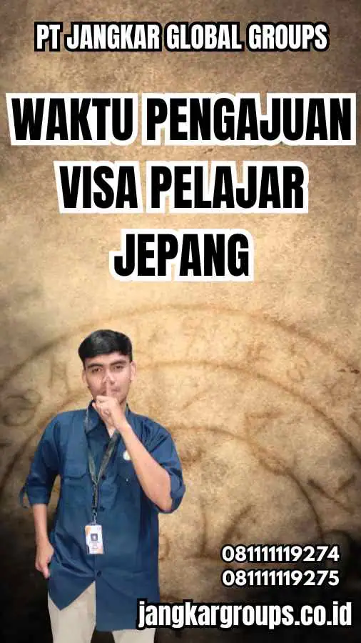 Waktu Pengajuan Visa Pelajar Jepang - Proses Visa Pelajar Jepang