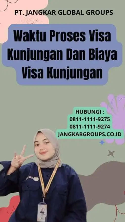 Waktu Proses Visa Kunjungan Dan Biaya Visa Kunjungan