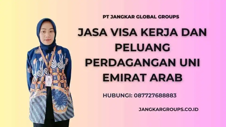 jasa Visa Kerja Dan Peluang Perdagangan Uni Emirat Arab