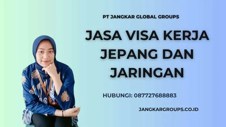 jasa Visa Kerja Jepang dan Jaringan