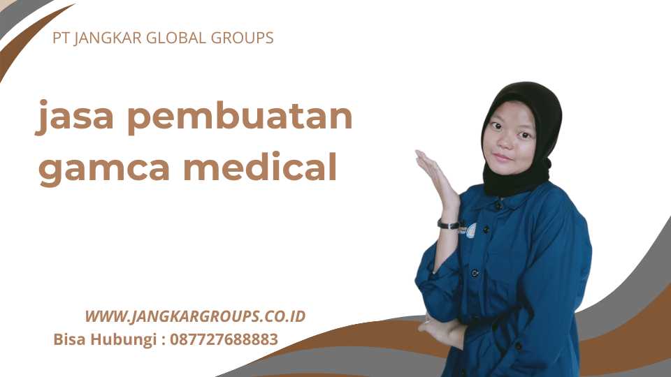 jasa pembuatan gamca medical