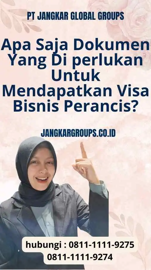 Apa Saja Dokumen-Dokumen Yang Di perlukan Untuk Mendapatkan Visa Bisnis Perancis? : Visa Bisnis Prancis untuk Kegiatan Penelitian Dan Pengembangan