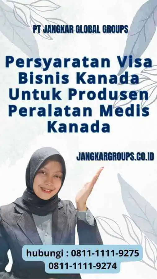 Persyaratan Visa Bisnis Kanada Untuk Produsen Peralatan Medis Kanada