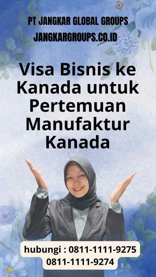 Visa Bisnis ke Kanada untuk Pertemuan Manufaktur Kanada