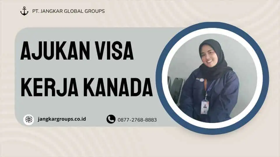 Ajukan Visa Kerja Kanada