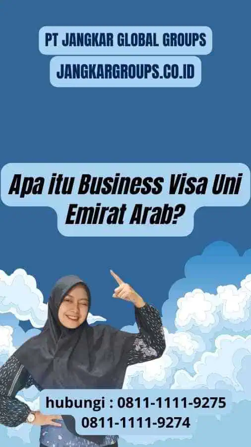 Apa itu Business Visa Uni Emirat Arab?