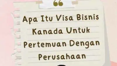 Apa Itu Visa Bisnis Kanada Untuk Pertemuan Dengan Perusahaan