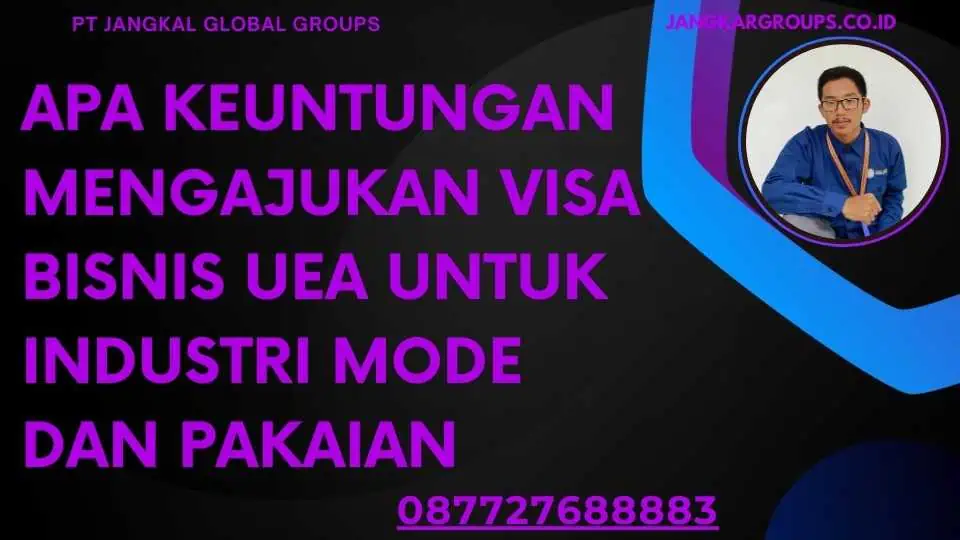 Apa Keuntungan Mengajukan Visa Bisnis UEA Untuk Industri Mode Dan Pakaian