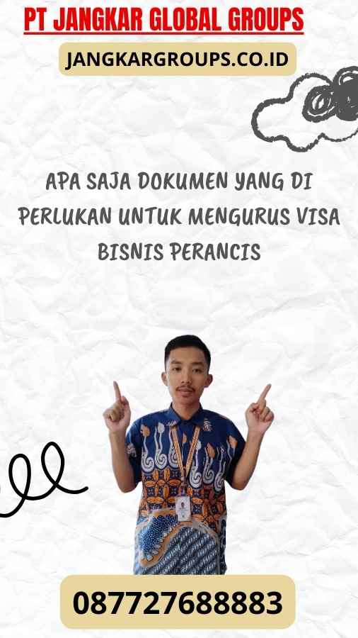 Apa Saja Dokumen yang Di perlukan Untuk Mengurus Visa Bisnis Perancis