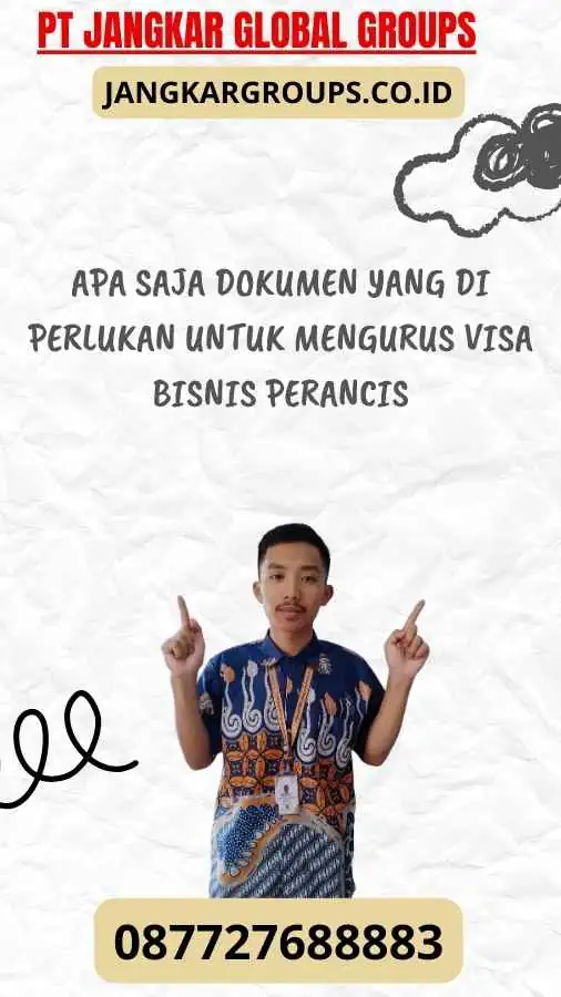 Apa Saja Dokumen yang Di perlukan Untuk Mengurus Visa Bisnis Perancis