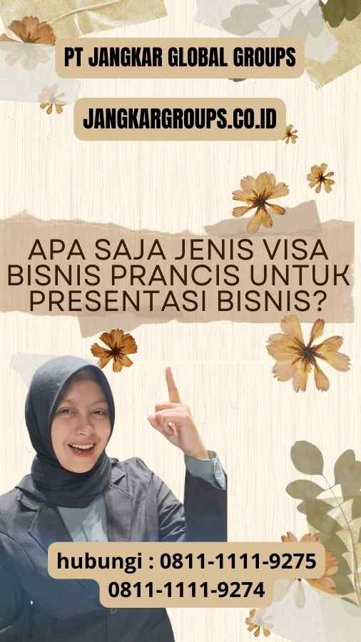 Apa Saja Jenis Visa Bisnis Prancis untuk Presentasi Bisnis?