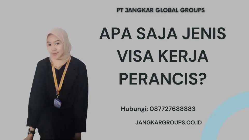 Apa Saja Jenis Visa Kerja Perancis