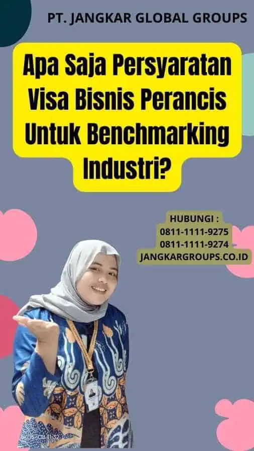 Apa Saja Persyaratan Visa Bisnis Perancis Untuk Benchmarking Industri?