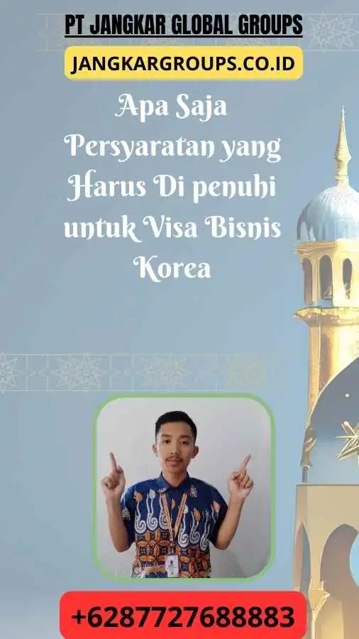 Apa Saja Persyaratan yang Harus Di penuhi untuk Visa Bisnis Korea