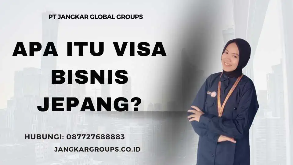 Apa itu Visa Bisnis Jepang