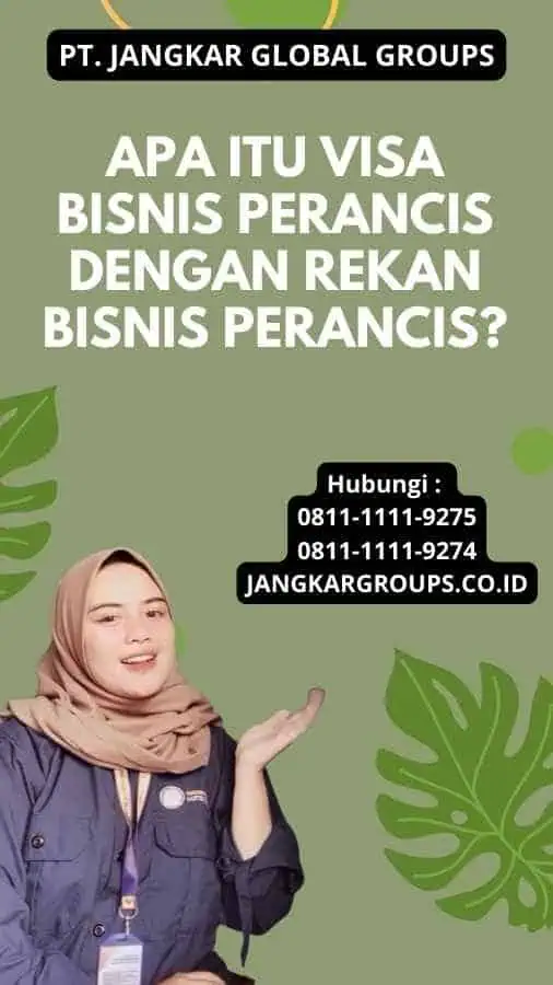 Apa itu Visa Bisnis Perancis Dengan Rekan Bisnis Perancis?