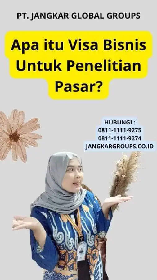 Apa itu Visa Bisnis Untuk Penelitian Pasar?