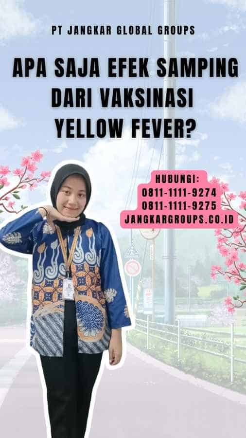 Apa saja efek samping dari vaksinasi yellow fever