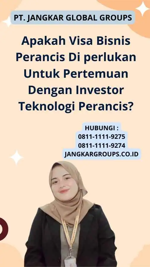 Apakah Visa Bisnis Perancis Di perlukan Untuk Pertemuan Dengan Investor Teknologi Perancis?