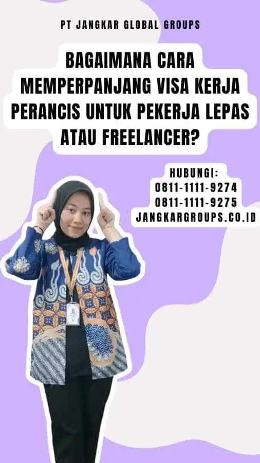 Bagaimana Cara Memperpanjang Visa Kerja Perancis untuk Pekerja Lepas atau Freelancer