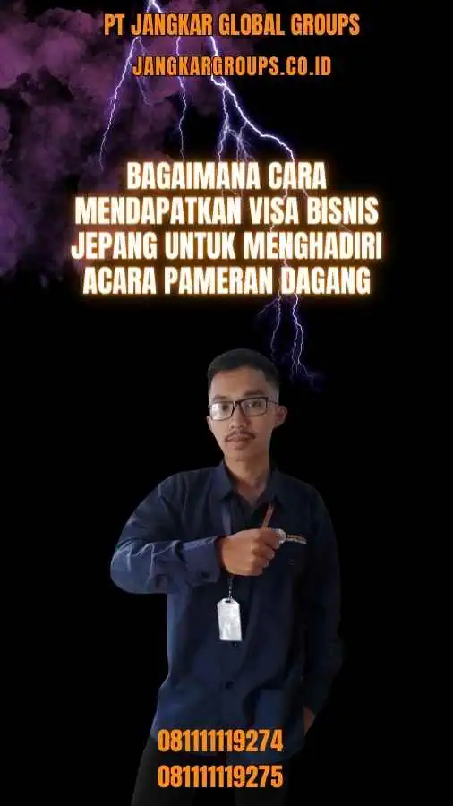 Bagaimana Cara Mendapatkan Visa Bisnis Jepang untuk Menghadiri Acara Pameran Dagang