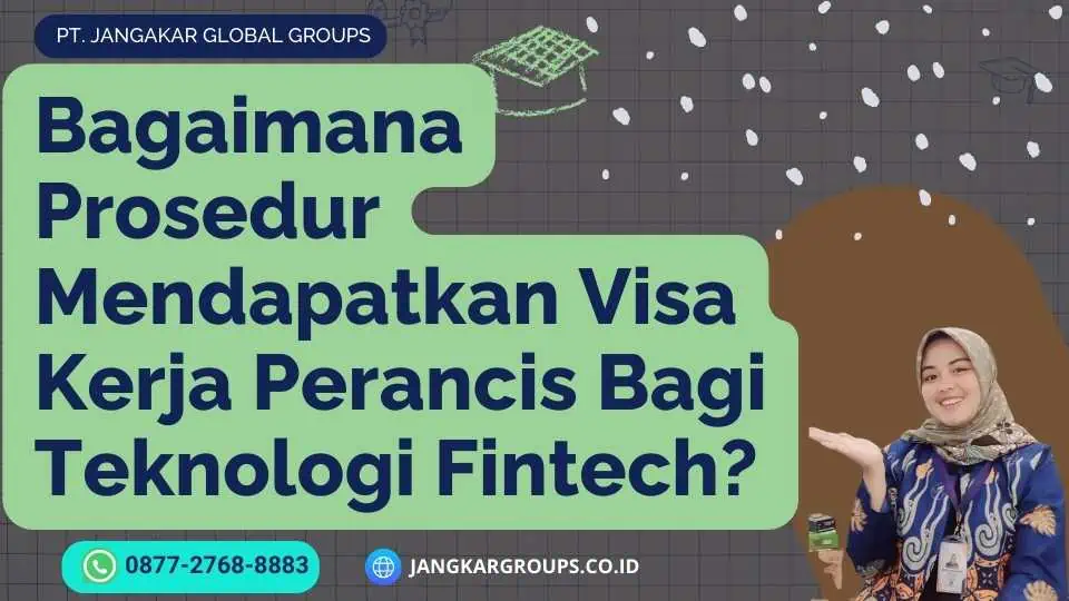 Bagaimana Prosedur Mendapatkan Visa Kerja Perancis Bagi Teknologi Fintech