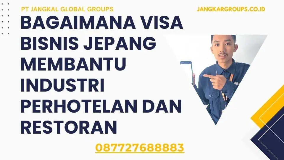 Bagaimana Visa Bisnis Jepang Membantu Industri Perhotelan Dan Restoran