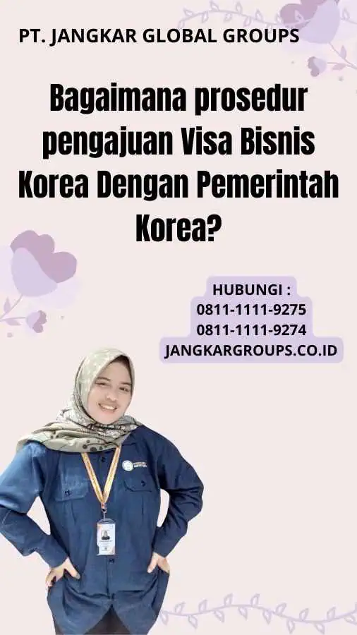 Bagaimana prosedur pengajuan Visa Bisnis Korea Dengan Pemerintah Korea?