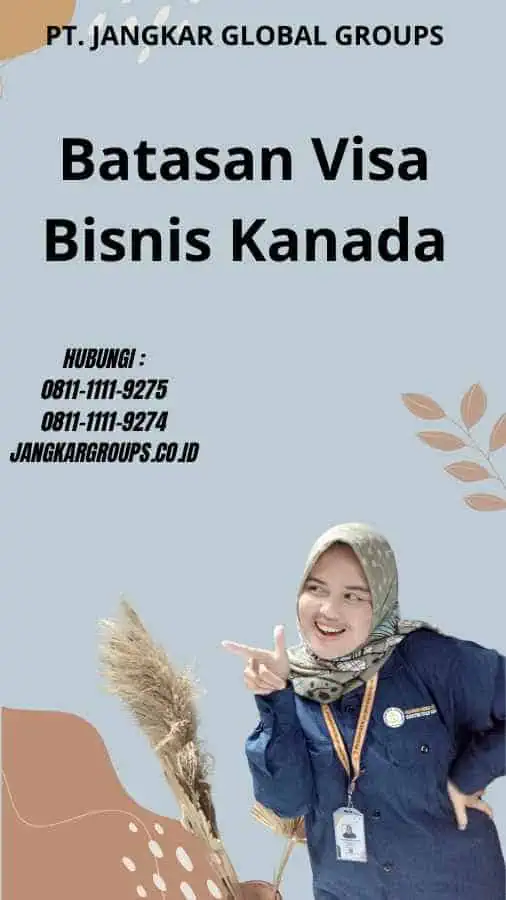 Batasan Visa Bisnis Kanada