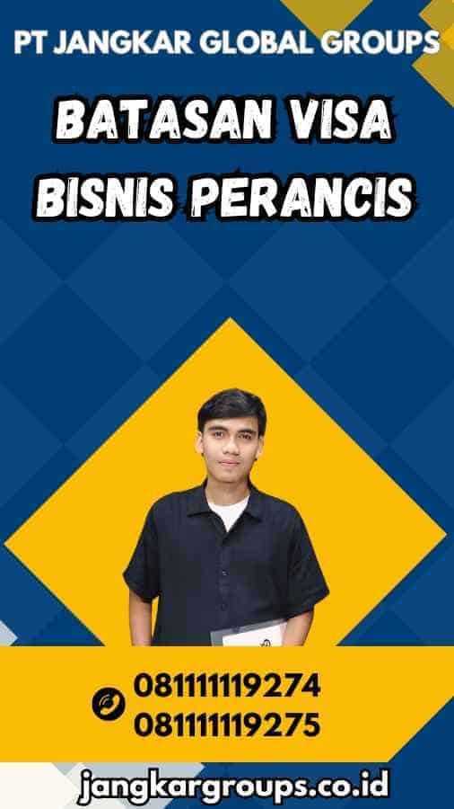 Batasan Visa Bisnis Perancis