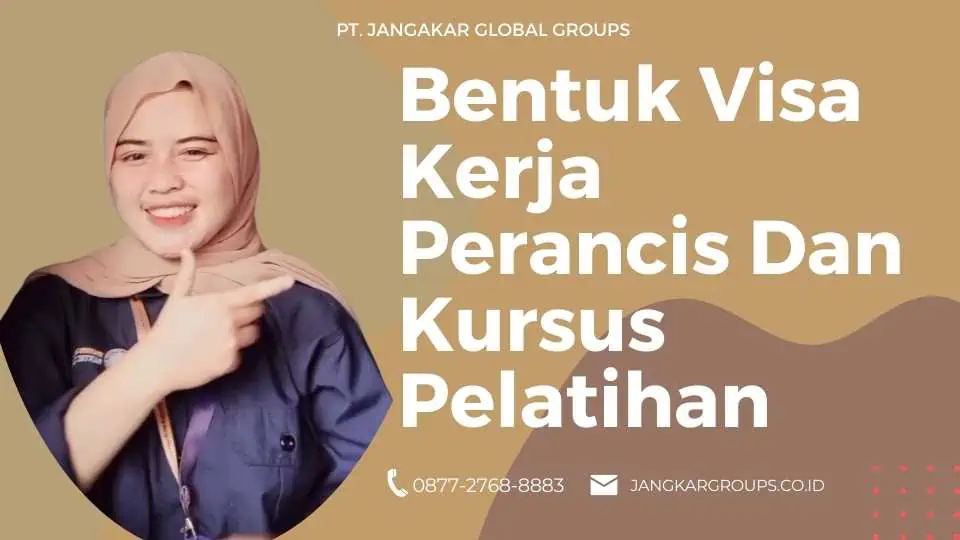 Bentuk Visa Kerja Perancis Dan Kursus Pelatihan