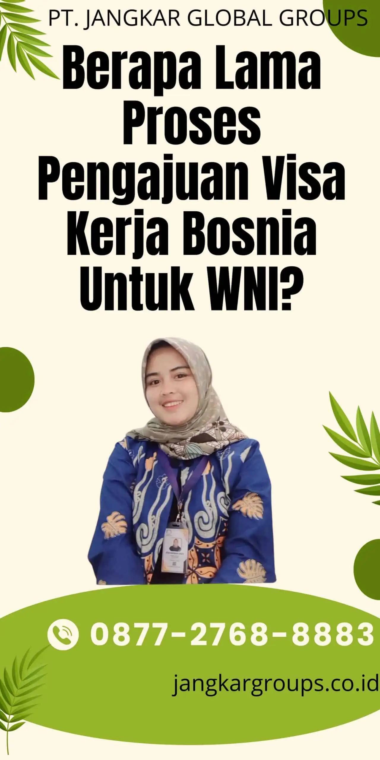 Berapa Lama Proses Pengajuan Visa Kerja Bosnia Untuk WNI